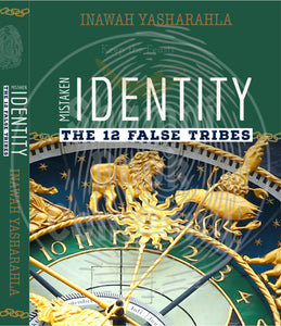 Mistaken Identity: The 12 False Tribes